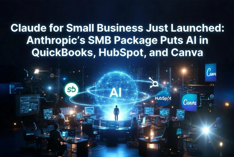 Claude for Small Business Just Launched — Anthropic’s SMB Package Puts AI in QuickBooks, HubSpot, and Canva